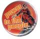Zur Artikelseite von "Power to the people", 37mm Magnet-Button für 2,50 €