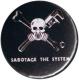 Zur Artikelseite von "Sabotage the System", 37mm Magnet-Button für 2,50 €
