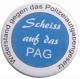 Zur Artikelseite von "Scheiss auf das PAG - Widerstand gegen das Polizeiaufgabengesetz", 37mm Magnet-Button für 2,50 €