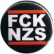 Zur Artikelseite von "FCK NZS", 50mm Magnet-Button für 3,00 €