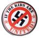 Zur Artikelseite von "If the kids are united (Durchgestrichenes Hakenkreuz)", 50mm Magnet-Button für 3,00 €