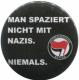 Zur Artikelseite von "Man spaziert nicht mit Nazis. Niemals.", 50mm Magnet-Button für 3,00 €