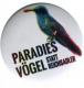 50mm Magnet-Button: Paradiesvögel statt Reichsadler