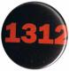 Zum 25mm Magnet-Button "1312" für 2,00 € gehen.