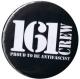 Zum 37mm Magnet-Button "161 Crew - Proud to be Antifascist" für 2,50 € gehen.