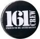 Zum 25mm Magnet-Button "161 Crew - Proud to be Antifascist" für 2,00 € gehen.