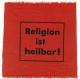 Religion ist heilbar! (schwarz/rot)