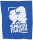 Smash Fascism (Autonom) (weiß/blau)