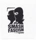 Smash Fascism (Autonom) (schwarz/weiß)