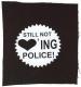 Still not loving police! (weiß/schwarz)