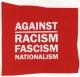 Against Racism, Fascism, Nationalism (weiß/rot)