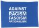 Against Racism, Fascism, Nationalism (weiß/blau)