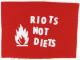 Riots not diets (weiß/rot)