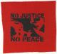 No Justice - No Peace (schwarz/rot)