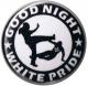 Zur Artikelseite von "Good night white pride (schwarz/weiß)", 50mm Button für 1,40 €