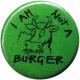 Zur Artikelseite von "I am not a burger", 50mm Button für 1,40 €