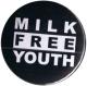 Zur Artikelseite von "Milk Free Youth", 50mm Button für 1,40 €