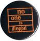 Zur Artikelseite von "No One Is Illegal (orange/schwarz)", 50mm Button für 1,40 €