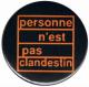Zur Artikelseite von "personne n´est pas clandestin", 50mm Button für 1,40 €