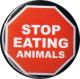 Zur Artikelseite von "Stop Eating Animals", 50mm Button für 1,40 €