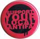 Zur Artikelseite von "Support your local Antifa", 50mm Button für 1,40 €