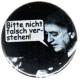 Zur Artikelseite von "Adorno - Bitte nicht falsch verstehen!", 25mm Button für 0,90 €