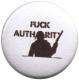 Zur Artikelseite von "Fuck authority", 25mm Button für 0,90 €