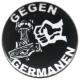 Zur Artikelseite von "Gegen Germanen", 25mm Button für 0,90 €