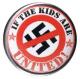 Zur Artikelseite von "If the kids are united (Durchgestrichenes Hakenkreuz)", 25mm Button für 0,90 €