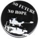 Zur Artikelseite von "No future no hope", 25mm Button für 0,90 €