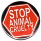 Zur Artikelseite von "Stop Animal Cruelty", 25mm Button für 0,90 €
