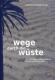 Zur Artikelseite von AutorInnenkollektiv (Hrsg.): "Wege durch die Wüste", Buch für 9,80 €