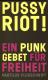 Zur Artikelseite von Pussy Riot: "Pussy Riot!", Buch für 16,00 €