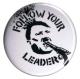 Zur Artikelseite von "Follow your leader", 25mm Magnet-Button für 2,00 €