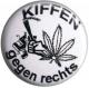 Zur Artikelseite von "Kiffen gegen Rechts", 25mm Magnet-Button für 2,00 €