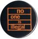 Zur Artikelseite von "No One Is Illegal (orange/schwarz)", 25mm Magnet-Button für 2,00 €