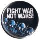 Zur Artikelseite von "Fight war not wars!", 37mm Button für 1,00 €