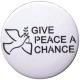 Zur Artikelseite von "Give peace a chance", 37mm Button für 1,10 €