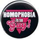 Zur Artikelseite von "Homophobia is so Gay!", 37mm Button für 1,10 €