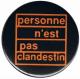 Zur Artikelseite von "personne n´est pas clandestin", 37mm Button für 1,10 €