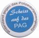 Zur Artikelseite von "Scheiss auf das PAG - Widerstand gegen das Polizeiaufgabengesetz", 37mm Button für 1,10 €