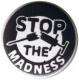 Zur Artikelseite von "Stop the Madness", 37mm Button für 1,10 €