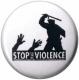 Zur Artikelseite von "Stop the violence", 37mm Button für 1,10 €