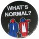 Zur Artikelseite von "what´s normal?", 37mm Button für 1,10 €