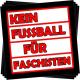 Aufkleber-Paket: Kein Fußball für Faschisten