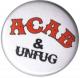 Zum 50mm Magnet-Button "ACAB und Unfug" für 3,00 € gehen.