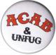 Zum 50mm Button "ACAB und Unfug" für 1,40 € gehen.