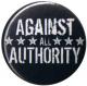 Zum 37mm Magnet-Button "Against All Authority" für 2,50 € gehen.