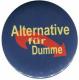 Zum 50mm Button "Alternative für Dumme" für 1,20 € gehen.