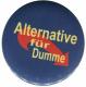 Zum 37mm Button "Alternative für Dumme" für 1,10 € gehen.